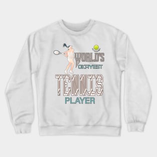 World's Okayest Tennis player in women Crewneck Sweatshirt